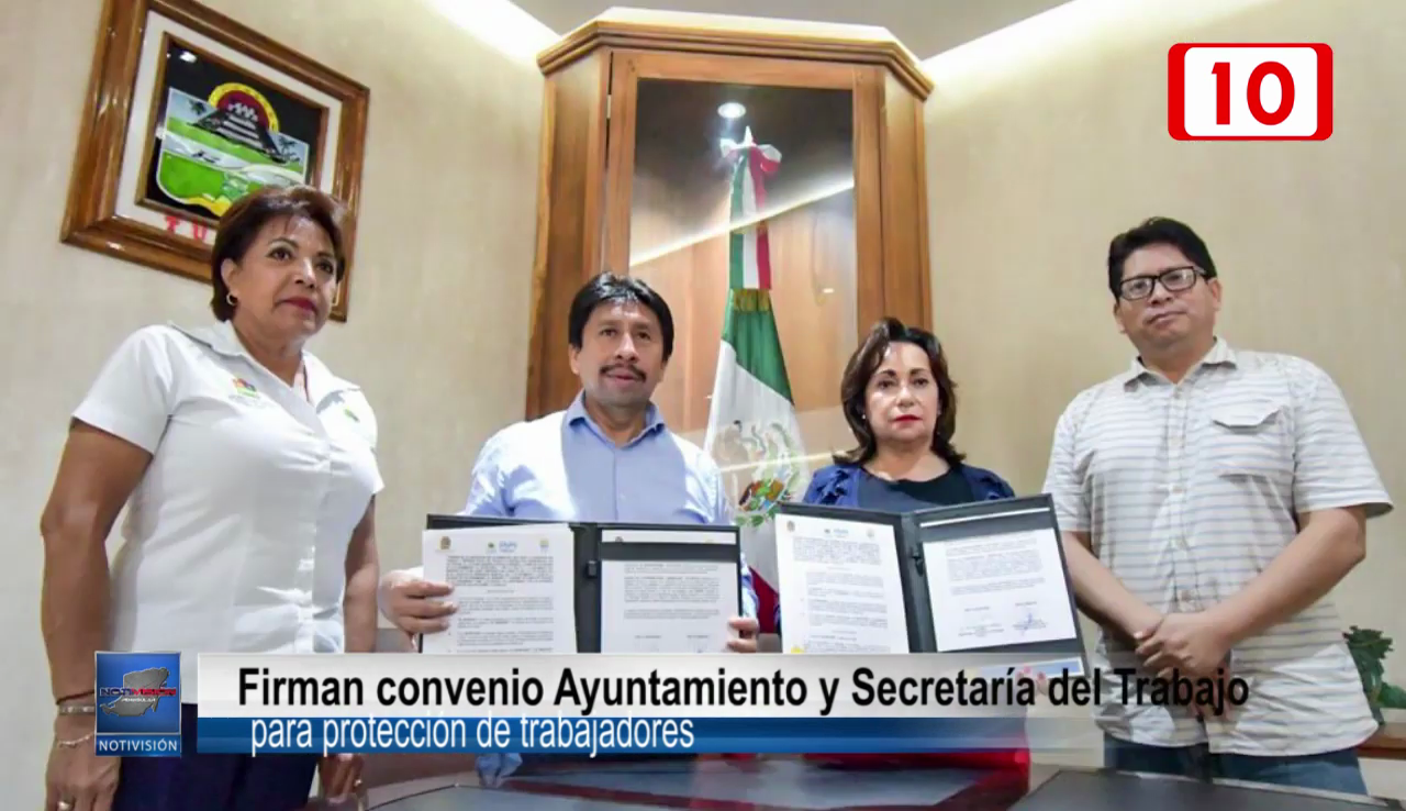 FIRMAN CONVENIO AYUNTAMIENTO Y SECRETARÍA DEL TRABAJO