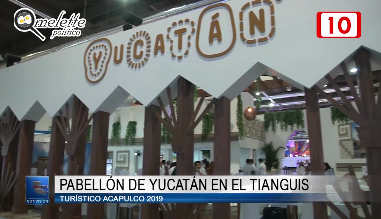 Pabellón de Yucatán en el Tianguis Turístico Acapulco 2019