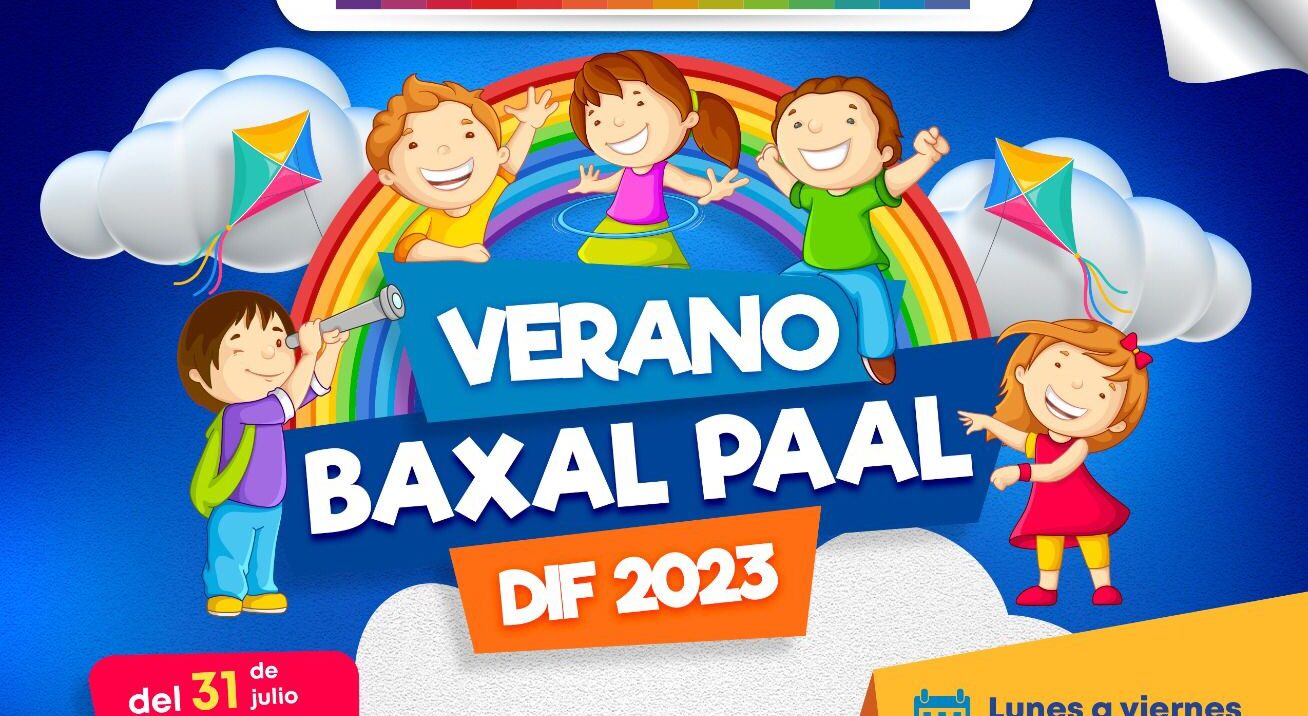 Invita DIF Solidaridad al Verano Baxal Paal 2023