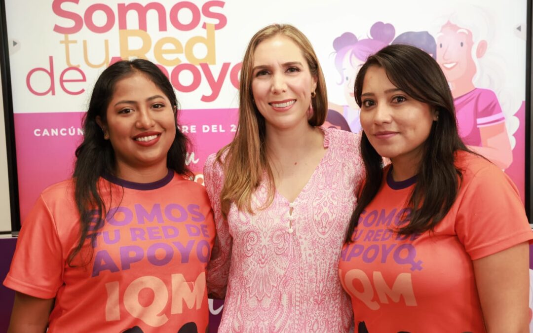 Atenea Gómez Ricalde se suma a la estrategia coordinada “Somos tu Red de Apoyo” para atender a mujeres víctimas de violencia en Quintana Roo