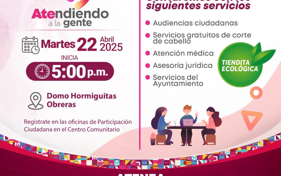 Gobierno Municipal continúa con el programa de Audiencias Públicas “Atendiendo a la Gente”