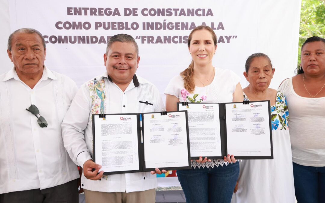 Poblado de Francisco May recibe reconocimiento como pueblo indígena