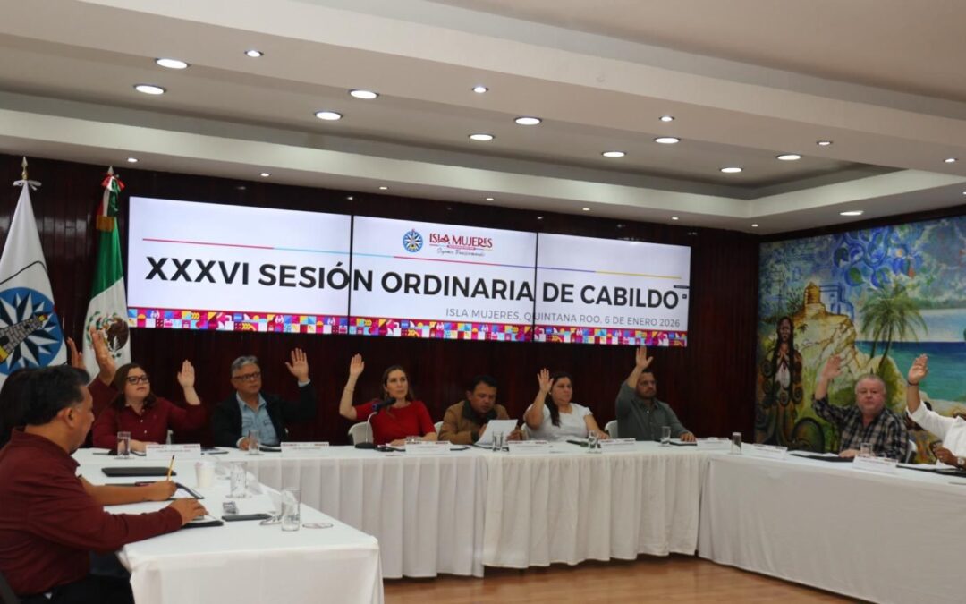 Cabildo de Isla Mujeres aprueba Programa de Inversión Anual 2026 para fortalecer la transformación y el bienestar de las familias isleñas