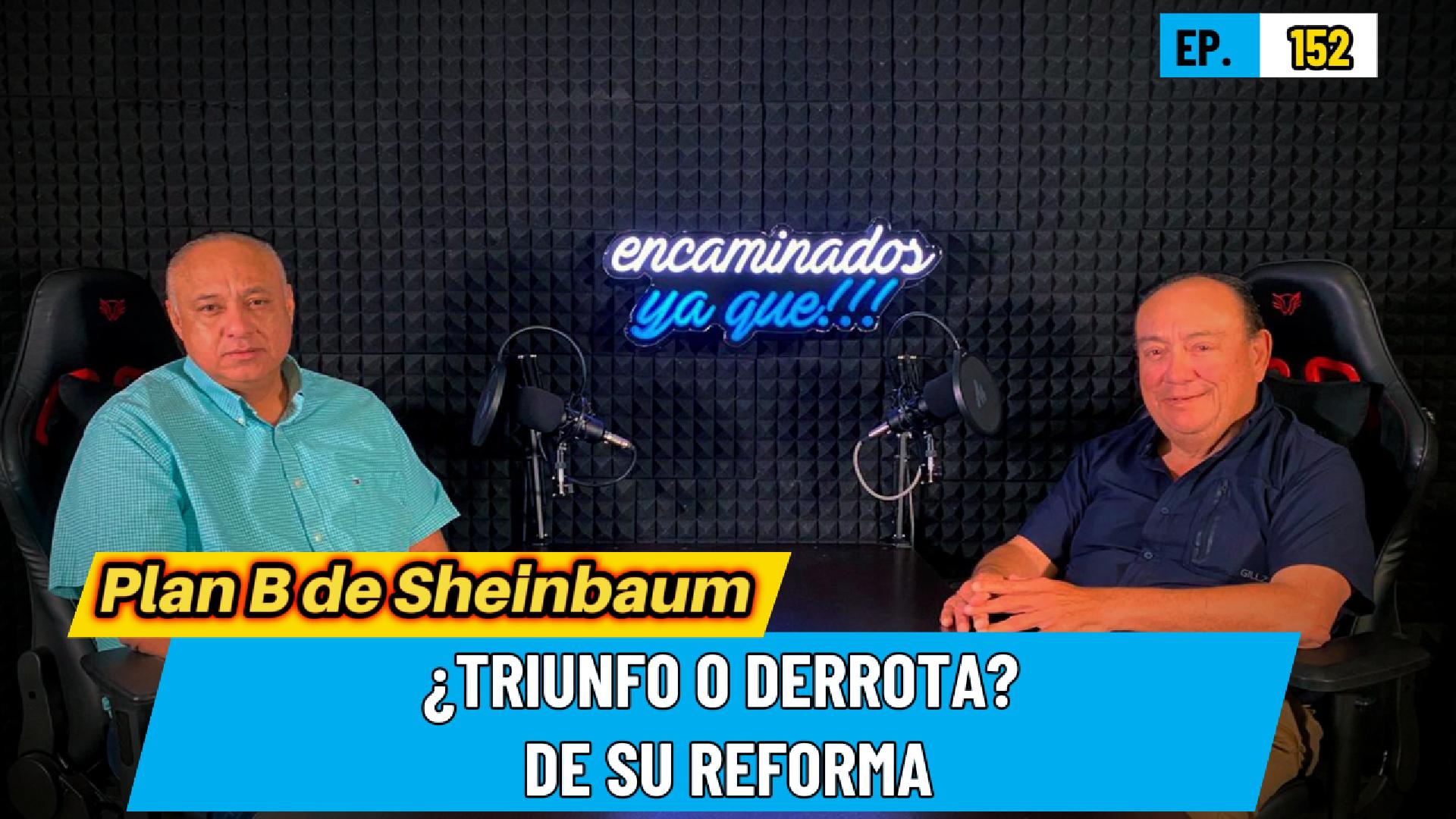 El Plan B de la presidenta Sheinbaum: ¿Triunfo o derrota? de su reforma