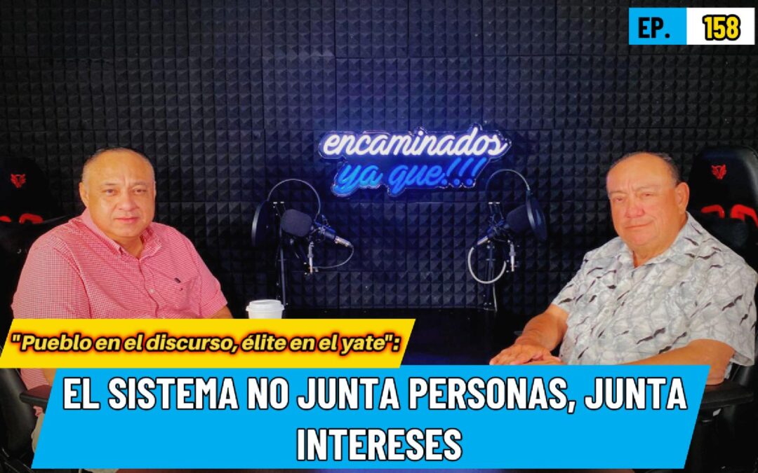 Encaminados Ya Que!!! 158 | “Pueblo en el discurso, élite en el yate”: La radiografía de la simulación política en Quintana Roo