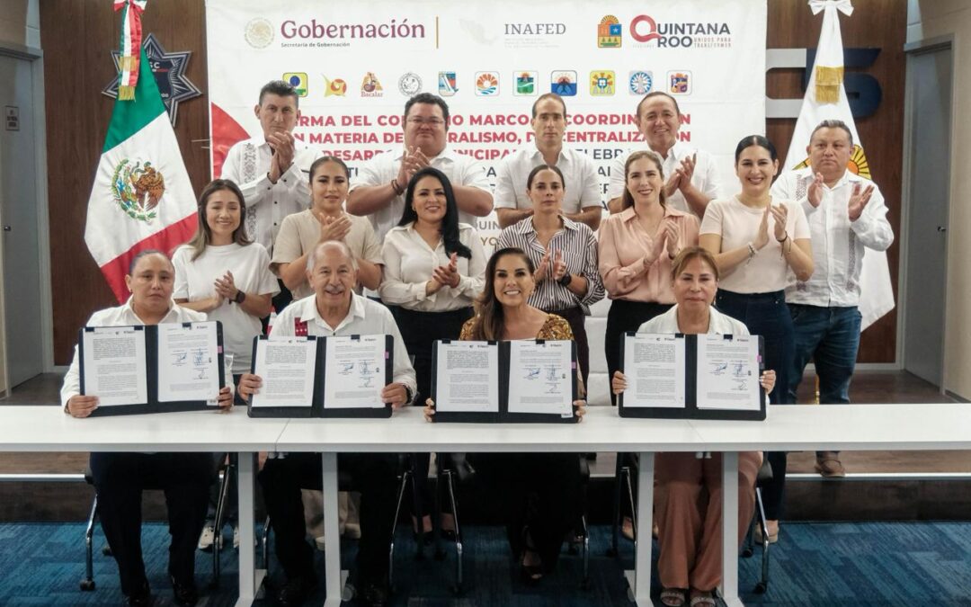 Firma Mara Lezama convenio con INAFED para impulsar municipios más eficientes y cercanos a la gente