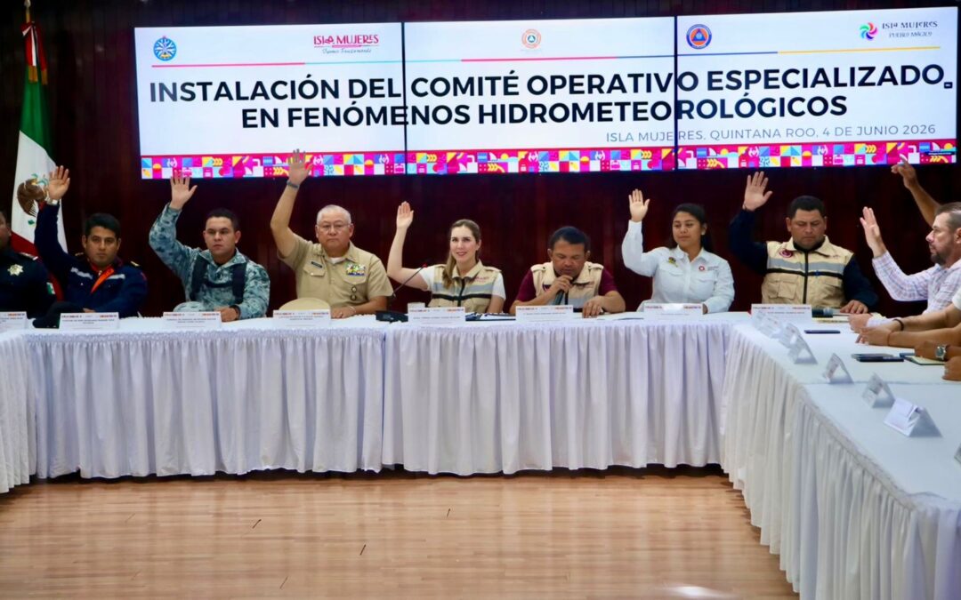Gobierno de Isla Mujeres instala el Comité Operativo Especializado en Fenómenos Hidrometeorológicos